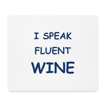 I speak fluent wine - Mouse Pad (horizontal) - white - Front