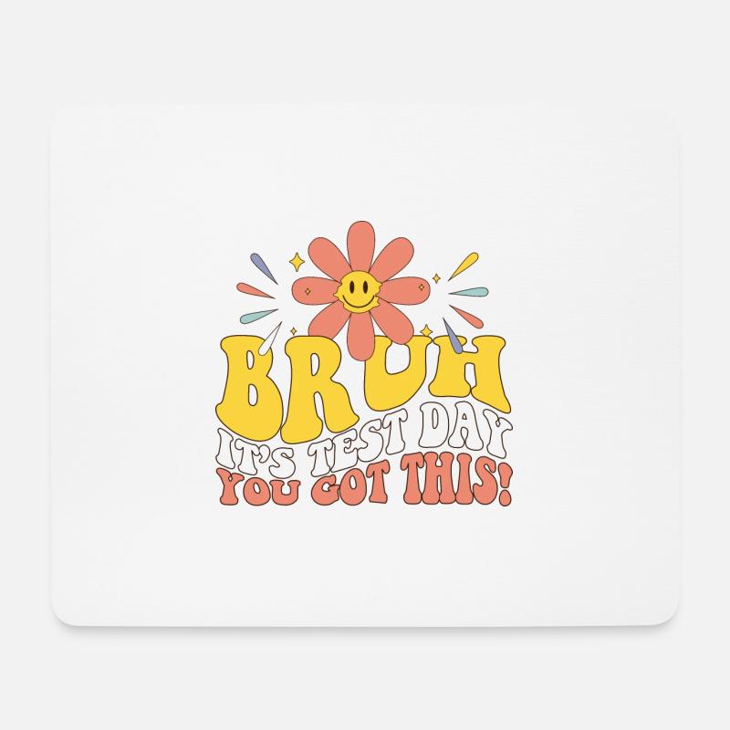 Bruh It's Test Day You Got This Student Teacher - Mousepad (Querformat) - Weiß