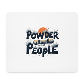Powder to the People – Snowboard & Powder - Mousepad (Querformat) - Weiß - Vorne