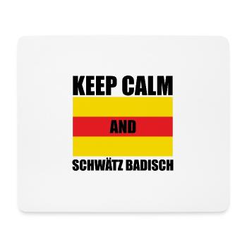 Keep Calm And Schwätz Badisch | Baden Geschenkidee - Mousepad (Querformat) - Weiß - Vorne