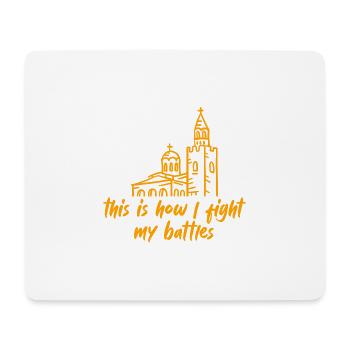 This Is How I Fight My Battles 4 - Mouse Pad (horizontal) - white - Front