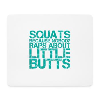 Squats parce que personne ne rappe sur Little Butts 4 - Tapis de souris (format paysage) - blanc - Devant