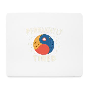 Fatigue permanente 5 - Tapis de souris (format paysage) - blanc - Devant