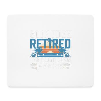 Soon To Be Retired The Countdown Begins 6 - Mousepad (Querformat) - Weiß - Vorne