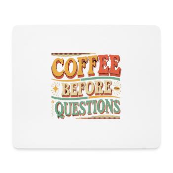 Coffee Before Questions 10 - Mousepad (Querformat) - Weiß - Vorne