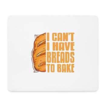 I Can't I Have Breads To Bake Awesome Baker Tee - Mousepad (Querformat) - Weiß - Vorne