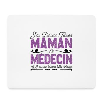 J'ai deux titres maman et Médecine. Cadeau Maman - Tapis de souris (format paysage) - blanc - Devant