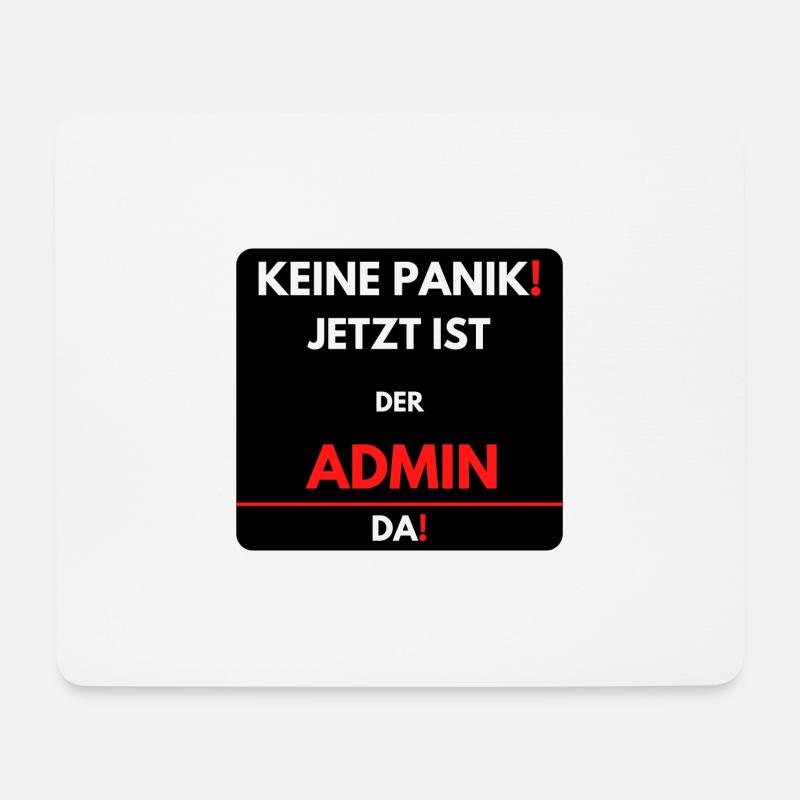Keine Panik! Der Admin ist jetzt da - Mousepad (Querformat) - Weiß