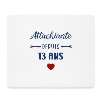 Attachiante depuis 13 ans - Tapis de souris (format paysage) - blanc - Devant