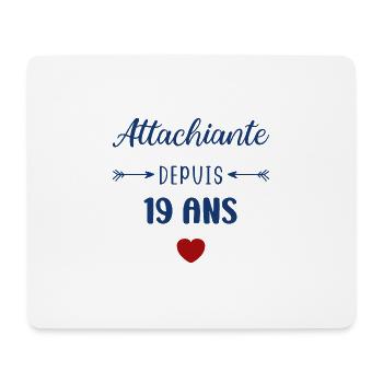 Attachiante depuis 19 ans - Tapis de souris (format paysage) - blanc - Devant