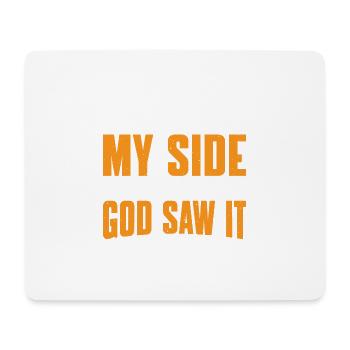 I Don't Need To Tell My Side Of The Story 11 - Mouse Pad (horizontal) - white - Front
