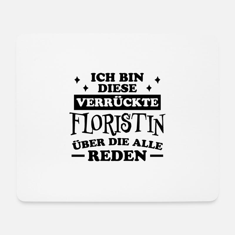 Floristin Witz Spruch Floristik Floristin Geschenk - Mousepad (Querformat) - Weiß