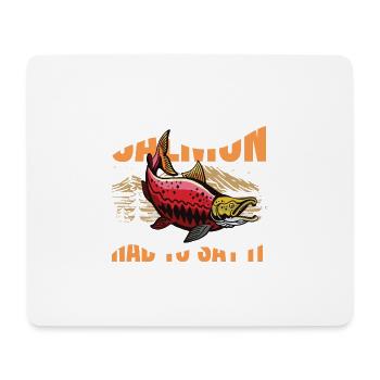 Salmon Had To Say It für eine Anglerin Fischerin - Mousepad (Querformat) - Weiß - Vorne
