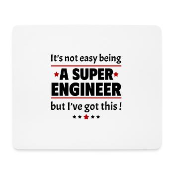 Nicht leicht, ein Super-Ingenieur zu sein! - Mousepad (Querformat) - Weiß - Vorne