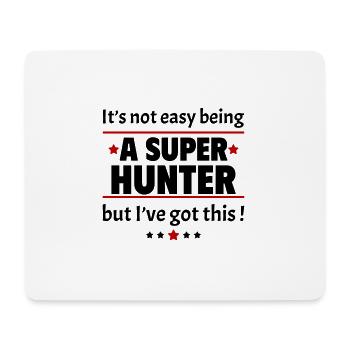 Not easy to be a super hunter! - Mouse Pad (horizontal) - white - Front
