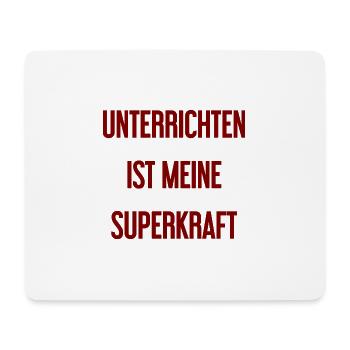 Unterrichten - Meine Superkraft! - Mousepad (Querformat) - Weiß - Vorne