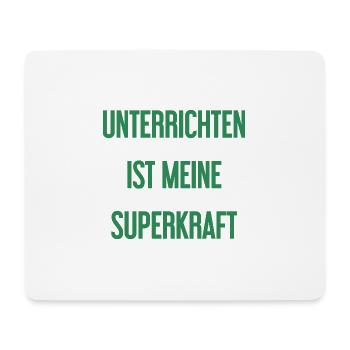 Unterrichten - Meine Superkraft! - Mousepad (Querformat) - Weiß - Vorne
