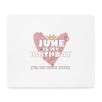 June Is My Birthday Yes The Whole Month Born in - Mousepad (Querformat) - Weiß - Vorne