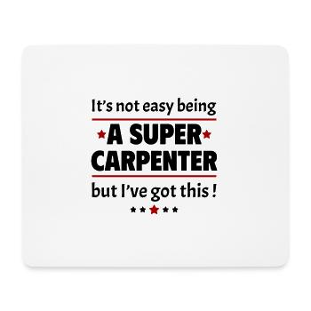 Not easy to be a super carpenter - Mouse Pad (horizontal) - white - Front