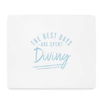 The Best Days Are Spent Diving Sayings Diver - Mouse Pad (horizontal) - white - Front