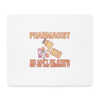 We Can't Fix Stupid But We Can Medicate It 2 - Mousepad (Querformat) - Weiß - Vorne
