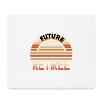 Future Retiree 7 - Mouse Pad (horizontal) - white - Front