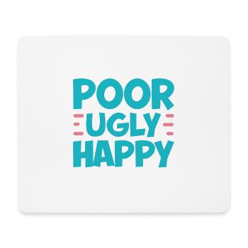 Poor Ugly Happy 2 - Mousepad (Querformat) - Weiß - Vorne