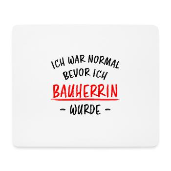 Bauherrin Geschenk Lustiger Spruch Hausbau Bauherr - Mousepad (Querformat) - Weiß - Vorne