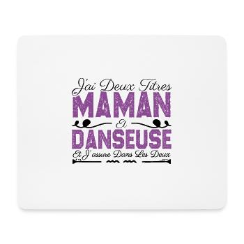 J'ai deux titres maman et Danseuse. Cadeau Maman - Tapis de souris (format paysage) - blanc - Devant