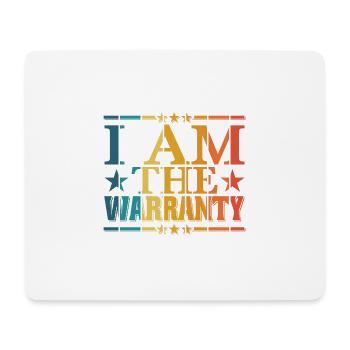 I Am The Warranty 16 - Mousepad (Querformat) - Weiß - Vorne