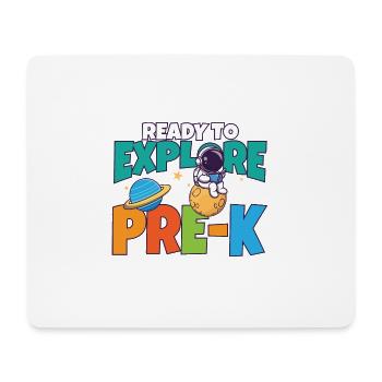 First Day Of School Day Ready to Explore Pre-K - Mouse Pad (horizontal) - white - Front