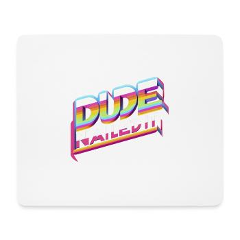 Dude Nailed It 6 - Mousepad (Querformat) - Weiß - Vorne