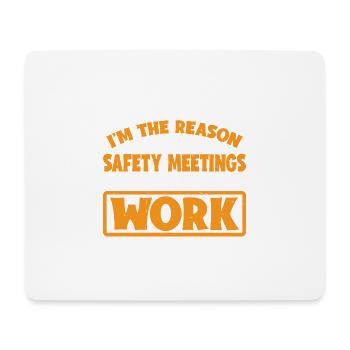 I'm The Reason For Safety Meetings At Work 3 - Mouse Pad (horizontal) - white - Front