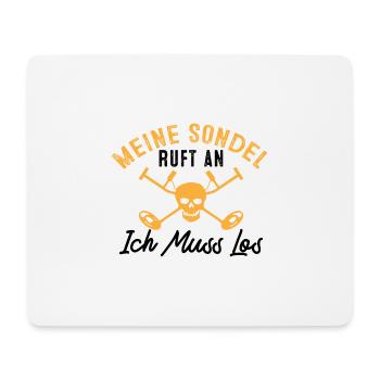 Meine Sondel Ruft An Ich Muss Los Sondengänger - Mousepad (Querformat) - Weiß - Vorne