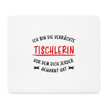 Tischlerin Lustiger Spruch Schreinerin Geschenk - Mousepad (Querformat) - Weiß - Vorne