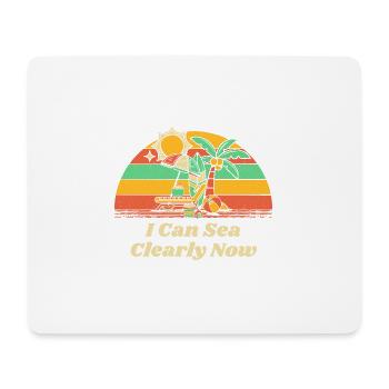 I Can Sea Clearly Now Beach Summer Ocean Tropical - Mouse Pad (horizontal) - white - Front