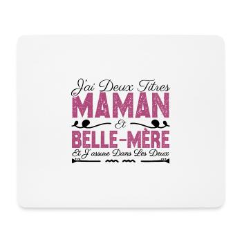 J'ai deux titres maman et Belle-mère. Cadeau Maman - Tapis de souris (format paysage) - blanc - Devant