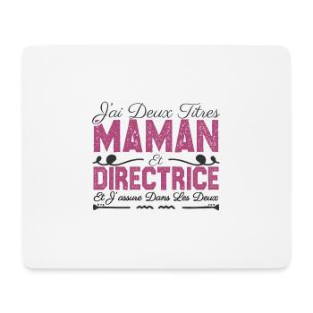 J'ai deux titres maman et directrice. Cadeau Maman - Tapis de souris (format paysage) - blanc - Devant