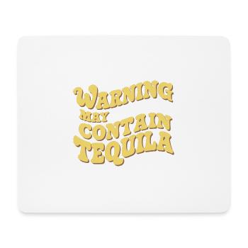 Warning May Contain Tequila 12 - Mousepad (Querformat) - Weiß - Vorne