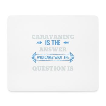 Caravan is the answer to all questions - Mouse Pad (horizontal) - white - Front