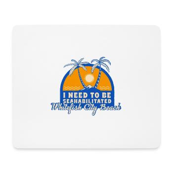 I Need To Be Seahabilitated Whitefish City Beach - Mousepad (Querformat) - Weiß - Vorne