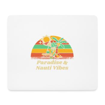 Paradise & Nauti Vibes Beach Summer Ocean Tropical - Mousepad (Querformat) - Weiß - Vorne