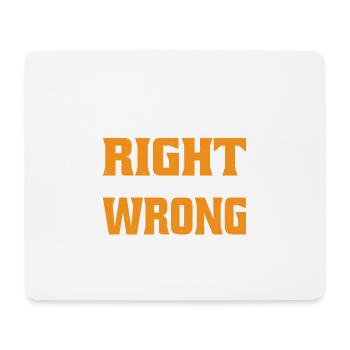 I May Not Always Be Right But I'm Never Wrong 30 - Mousepad (Querformat) - Weiß - Vorne