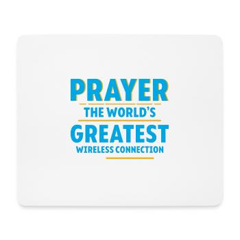 Prayer The World's Greatest Wireless Connection 4 - Mousepad (Querformat) - Weiß - Vorne
