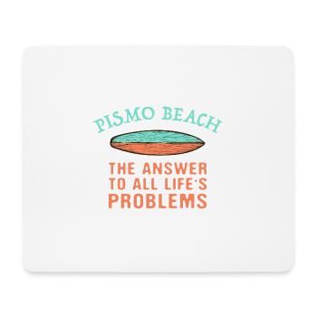 Pismo Beach Answer To All Life's Problems Surfing - Mouse Pad (horizontal) - white - Front