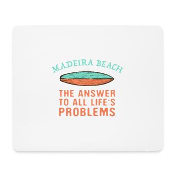Madeira Beach Answer To All Life's Problems - Mouse Pad (horizontal) - white - Front