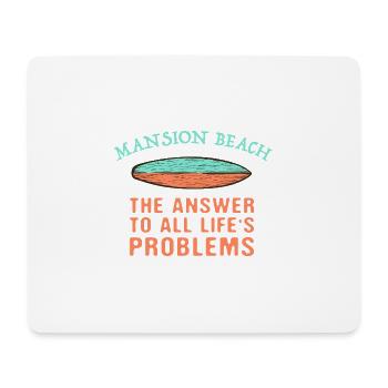 Mansion Beach Répond à tous les problèmes de la vie - Tapis de souris (format paysage) - blanc - Devant