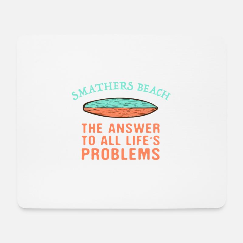 Smathers Beach Answer To All Life's Problems - Mousepad (Querformat) - Weiß