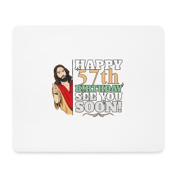 Happy 57th Birthday See You Soon Funny Jesus Meme - Mouse Pad (horizontal) - white - Front