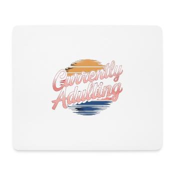 Currently Adulting 11 - Mousepad (Querformat) - Weiß - Vorne